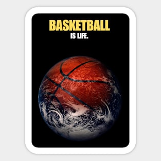 Basketball is Life Earth Space Basket Motivational Quote Sticker